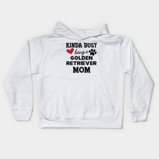 Golden Retriever Mom - Kinda busy being a golden retriever mom Kids Hoodie